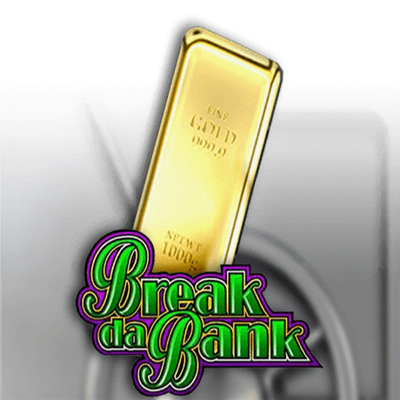 Break Da Bank